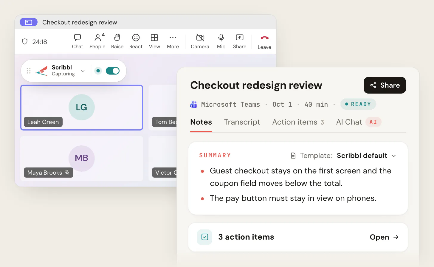 A Microsoft Teams call titled Checkout redesign review with Scribbl Desktop showing Capturing at the top left, next to the Scribbl meeting page for Checkout redesign review: Microsoft Teams, Oct 1, 40 min, Ready, with Notes, Transcript, Action items and AI Chat tabs, a two-point summary and a card for 3 action items